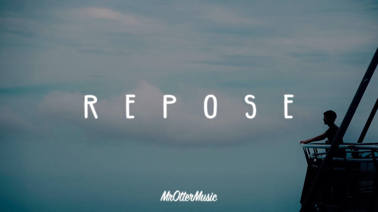 Repose IV | A Chill Mix