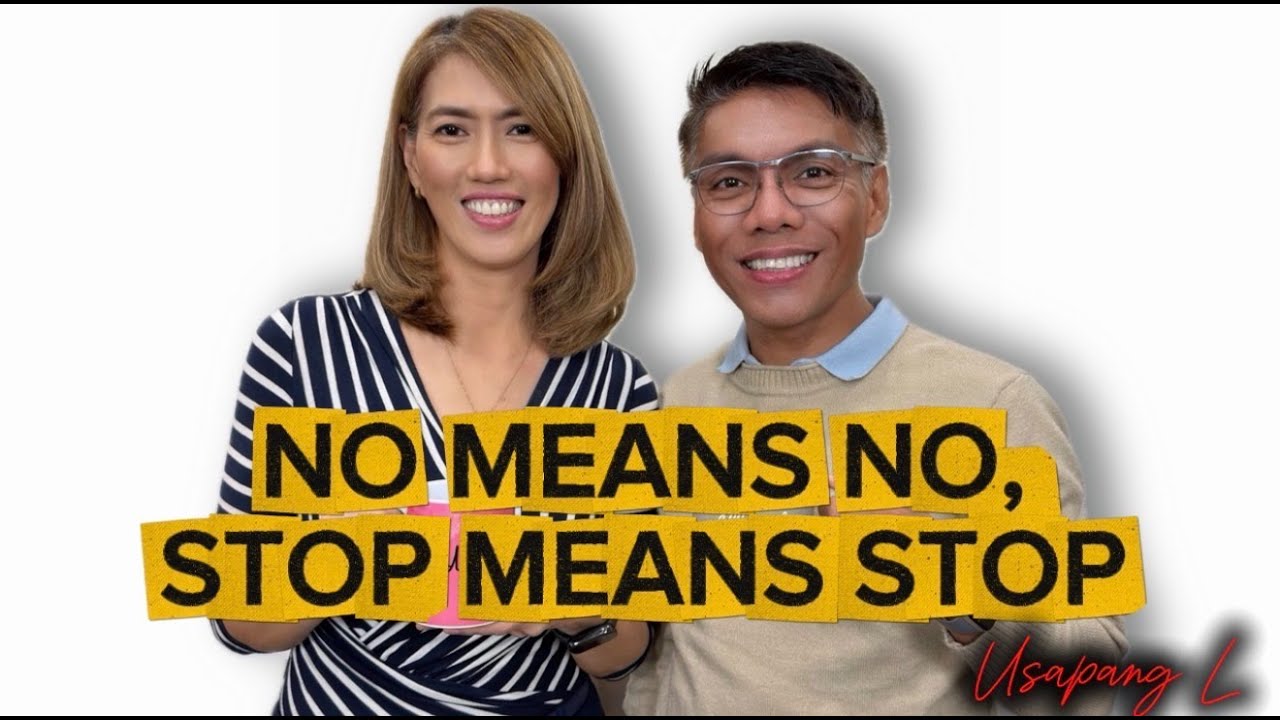 Usapang L Ep. 8: No means NO, Stop means STOP