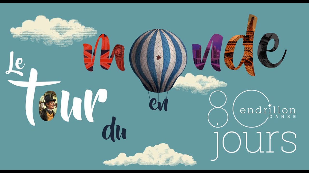 Le Tour du Monde en 80 jours - Gala 2018
