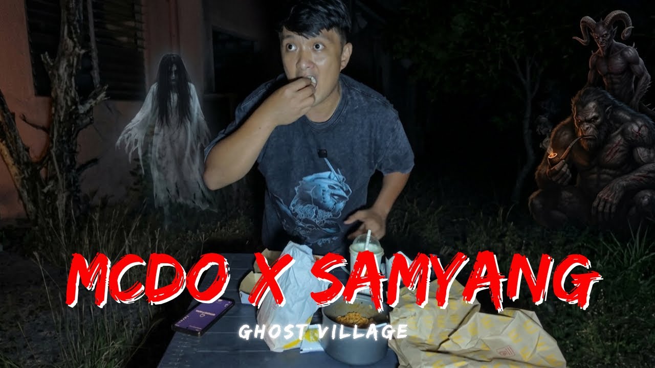 MCDONALDS x SAMYANG MUKBANG SA GHOST VILLAGE