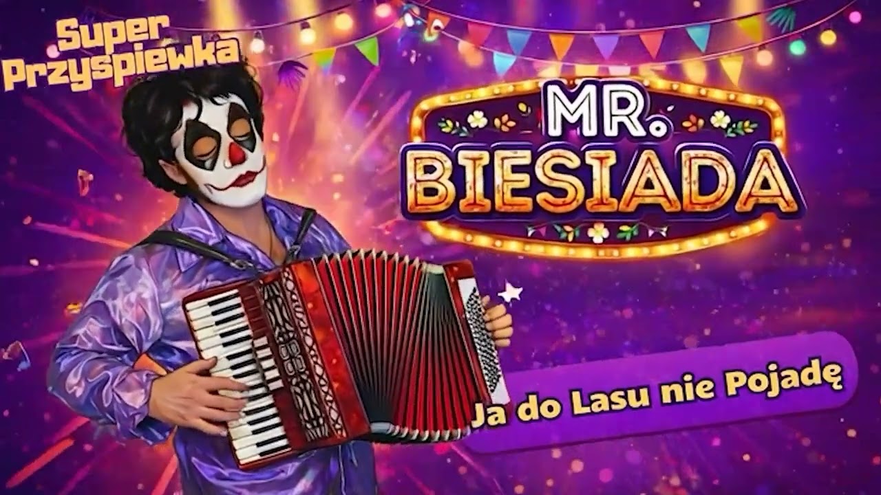 Ja do Lasu nie Pojadę I Super Przyśpiewka I Mr. Biesiada