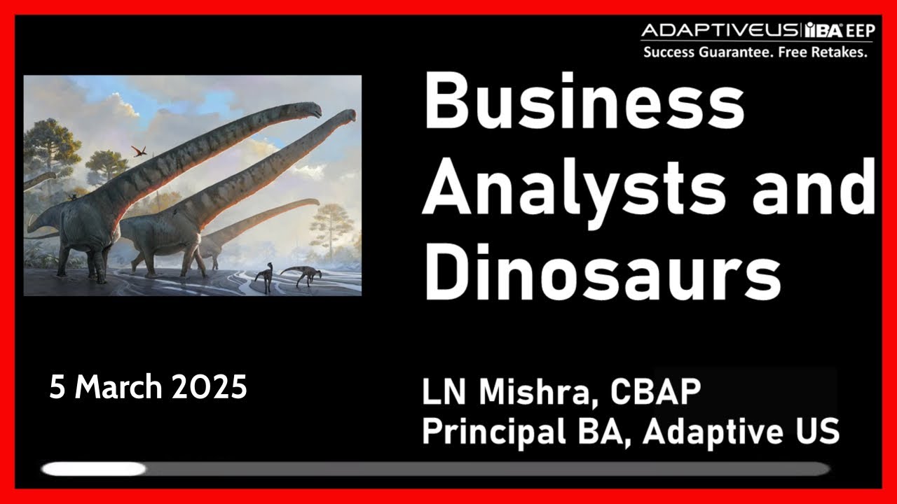 Webinar - Business Analysts and Dinosaurs: Avoid Becoming Obsolete- 5 March 2025
