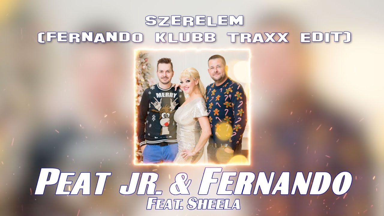 Peat Jr.  & Fernando ft. Sheela - Szerelem (Fernando Klubb Traxx Edit)