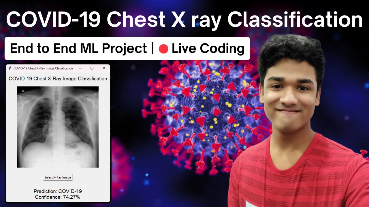 How I Built a 🦠 COVID-19 X-Ray Image Classifier 🔥 |  Computer Vision + Machine Learning Project
