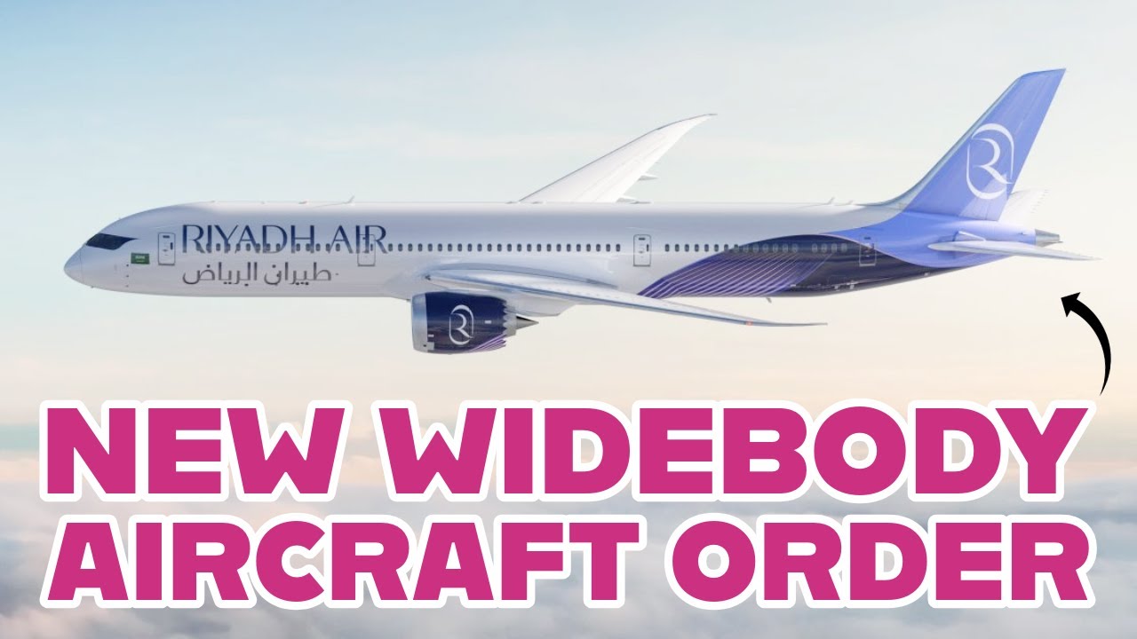 Riyadh Air Prepares for MASSIVE Fleet Expansion to 200 Aircraft!