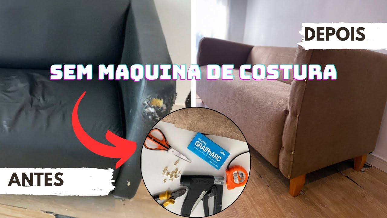 REFORMANDO O SOFÁ EM CASA DE FORMA Fácil | GASTANDO POUCO | Sem máquina de costura .