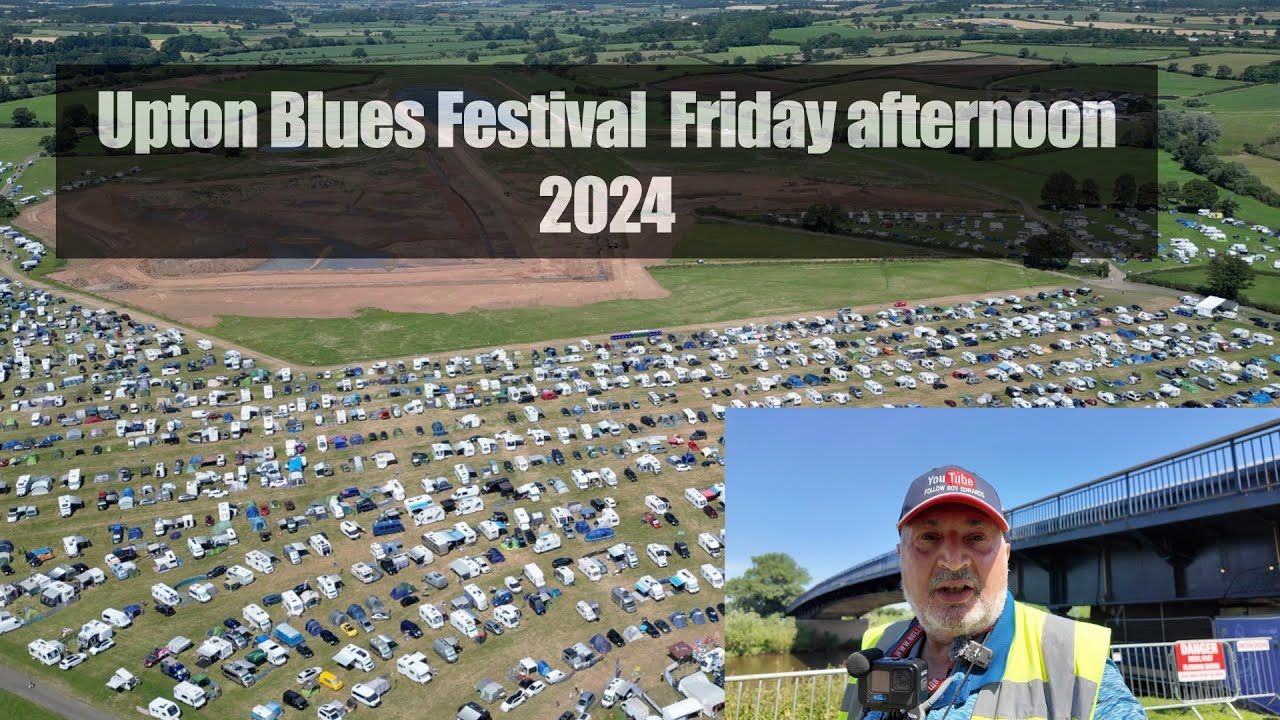 Upton Blues Festival  Friday afternoon  19th July 2024