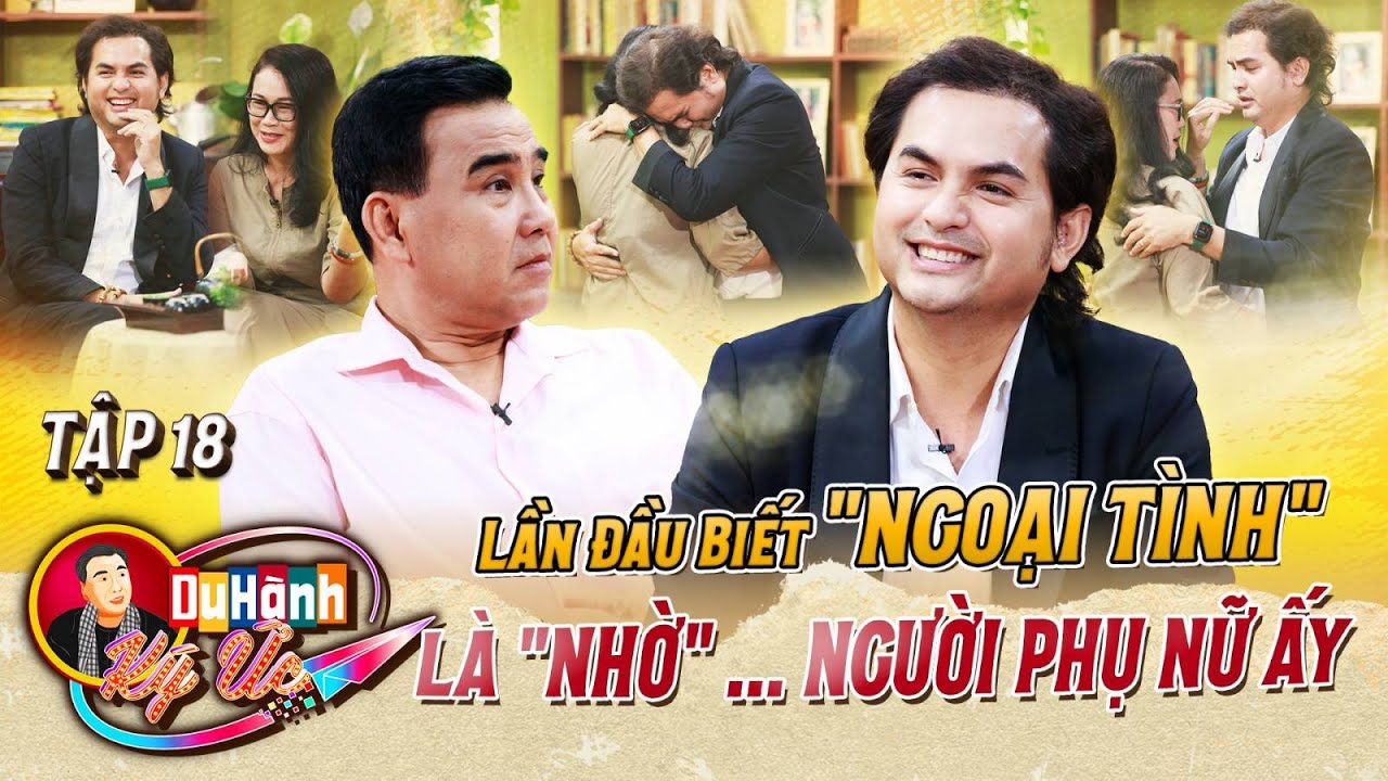 Du Hành Ký Ức 18 | Diễn Viên Đức Tiến Lần Đầu Hé Lộ Chuyện 