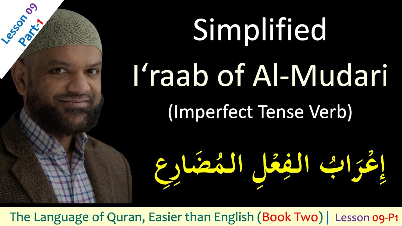 Learn the Moods of Al-Mudari: Raf', Nasb, and Jazm Simplified [L09-P1]