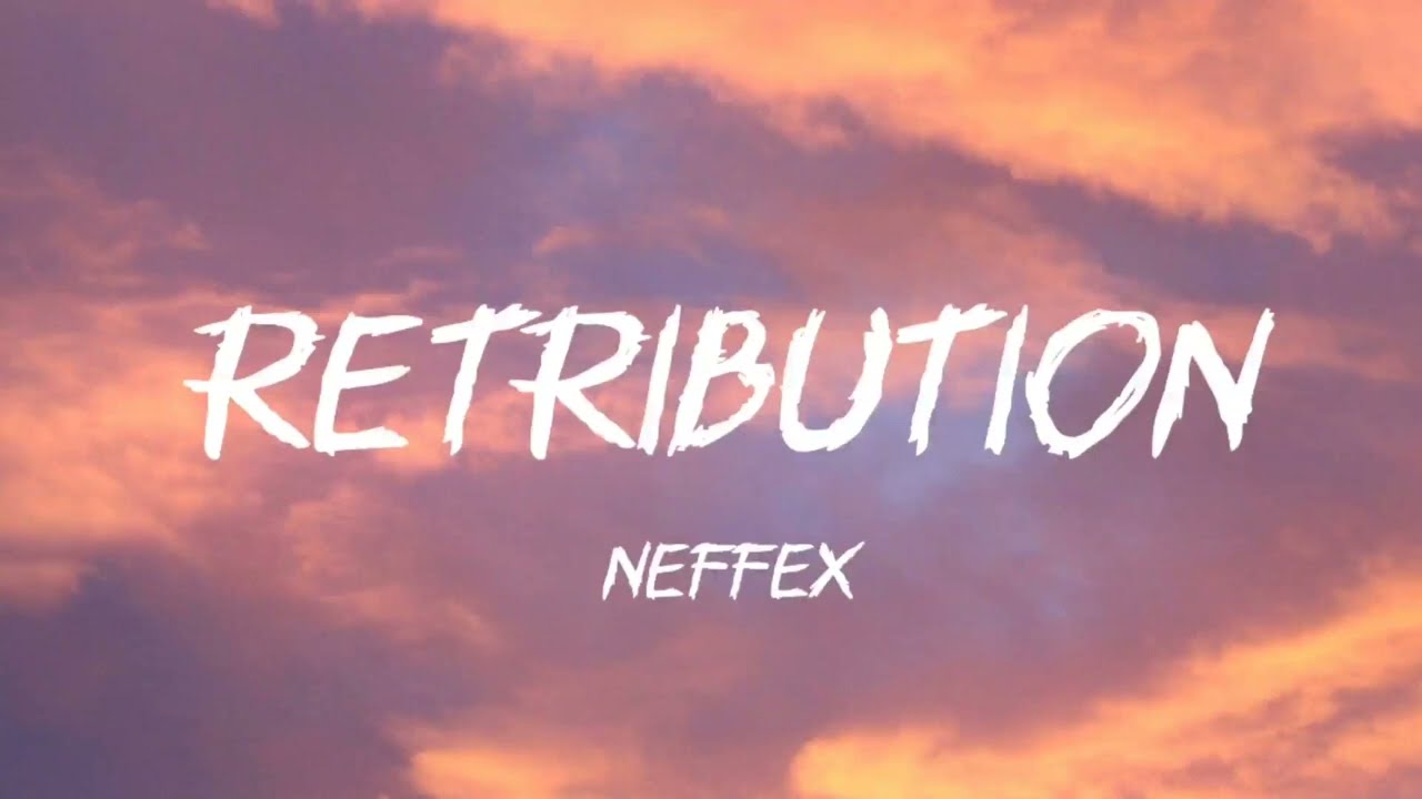 Retribution - Neffex (lyrics)