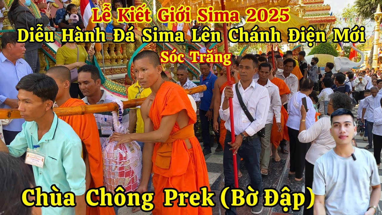 Diễu Hành Đá Sima Lễ Kiết Giới Sima 2025 Chùa Chông Prek - Bờ Đập Sóc Trăng | Long La Cà