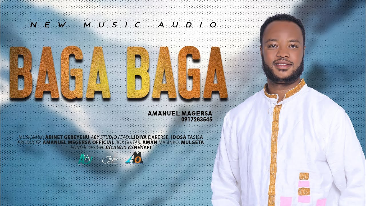 BAGA BAGA Amanuel magersa faarfannaa Afaan oromoo haaraa ajahibaa
