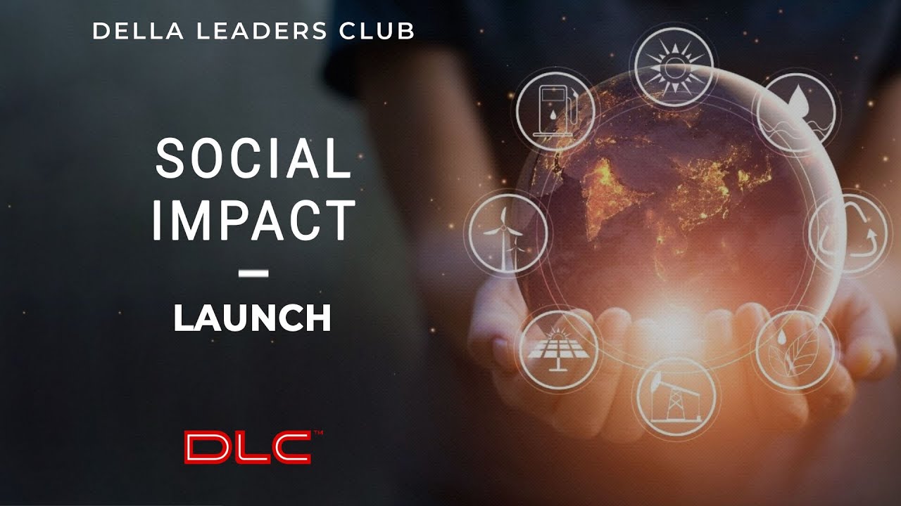 Social Impact Community Launch Event  | Della Leaders Club | World's 1st Business Platform