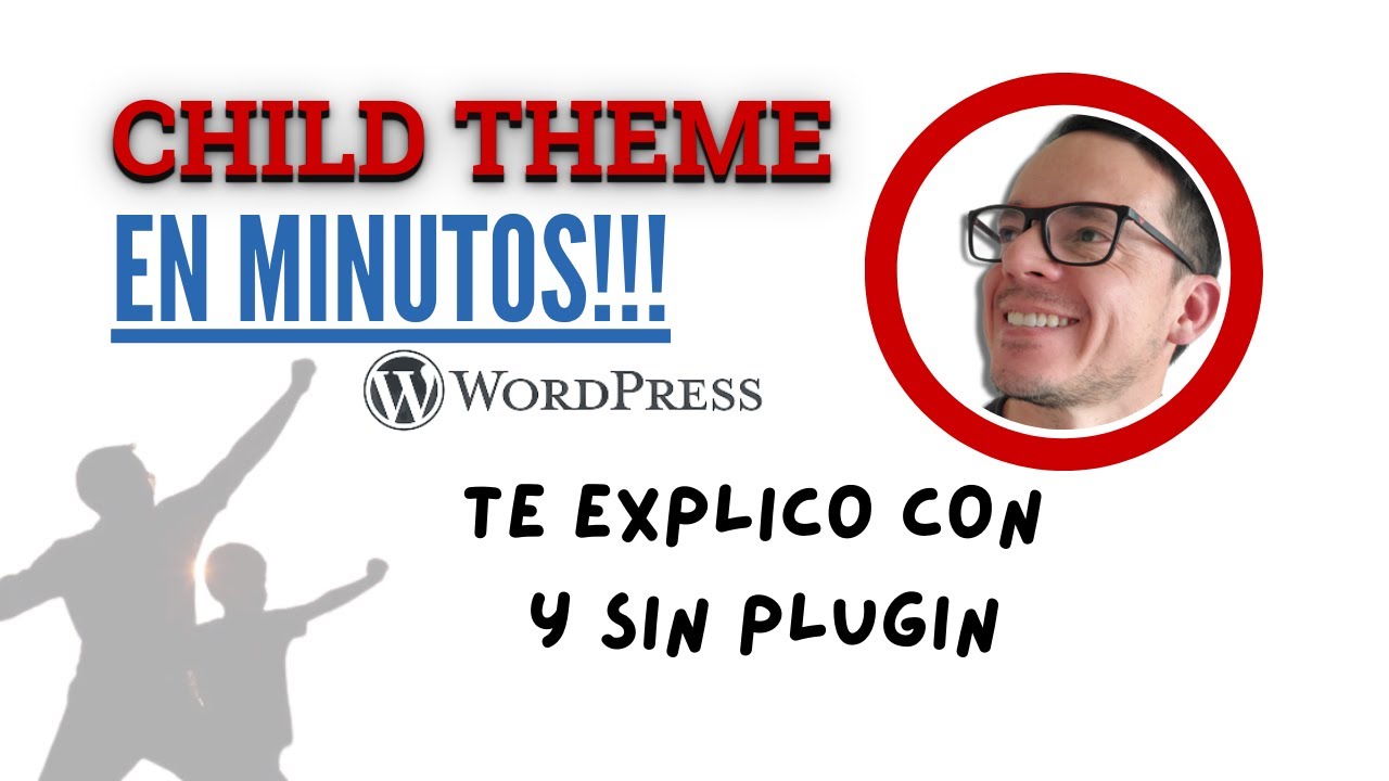 Cómo crear un TEMA HIJO en Wordpress [2023] Child Theme