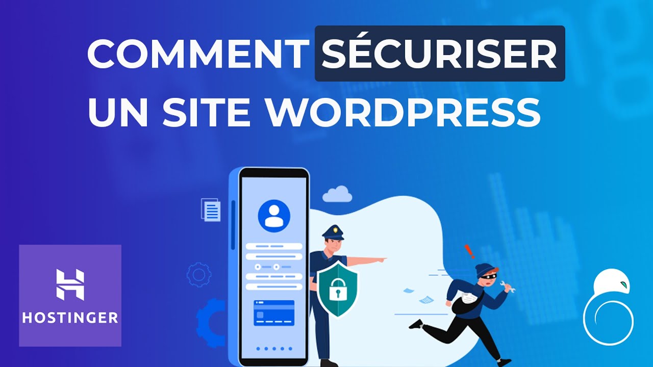 Sécuriser son site WordPress contre les piratages en 2023 - Hacking SEO