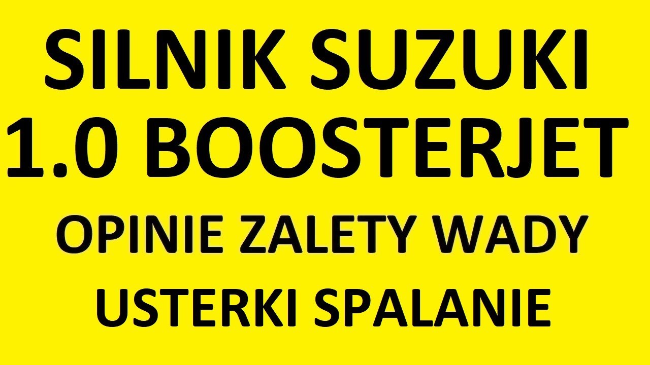 Silnik Suzuki 1.0 BoosterJet opinie, zalety, wady, usterki, awarie, spalanie, rozrząd, olej, forum?