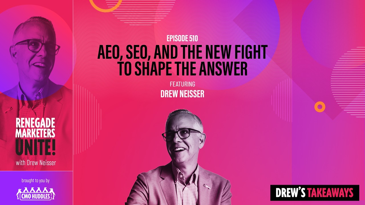 AEO, SEO, and the New Fight to Shape the Answer | Renegade Marketers Unite #510