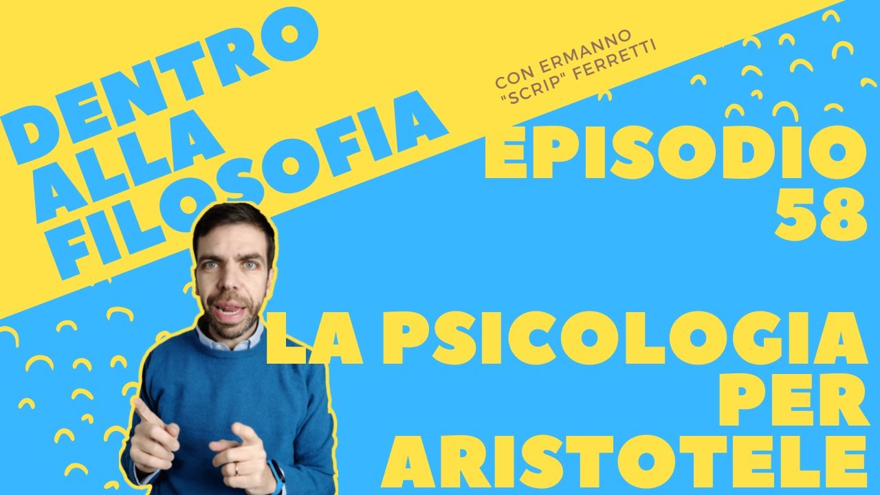 La psicologia per Aristotele [Dentro alla filosofia, episodio 58]
