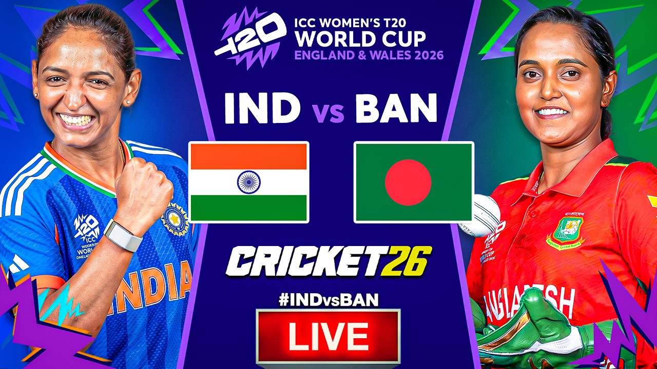 🔴 India W vs Bangladesh W Live | ICC Women's T20 World Cup 2026 | IND W vs BAN W | Cricket 26 Game