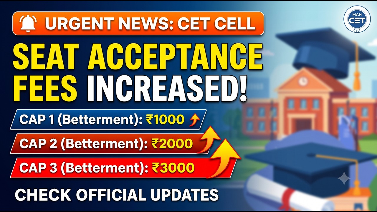 🚨 BIG UPDATE! CET Cell Increased Seat Acceptance Fees 2026 | CAP 1, 2 & 3 Betterment नवीन नियम!
