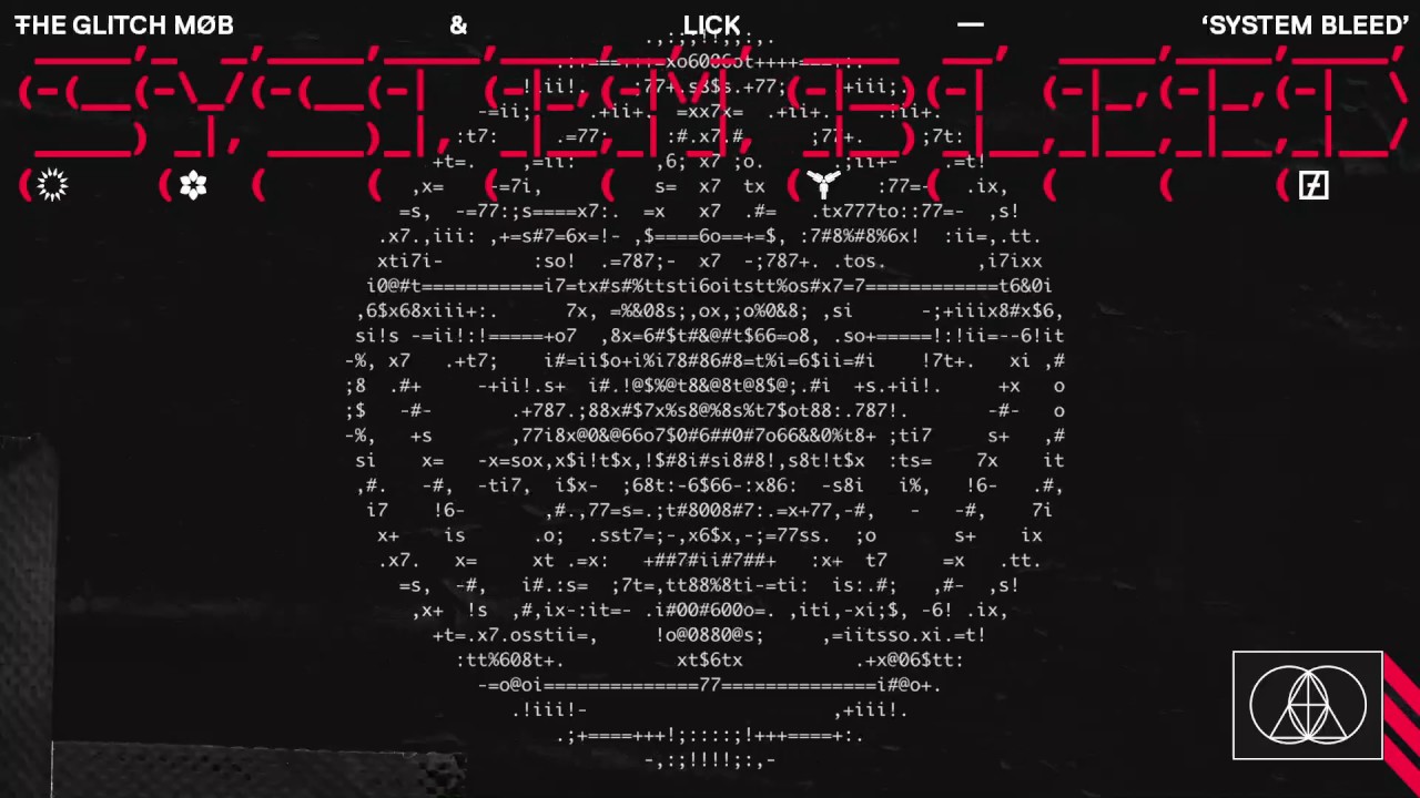 The Glitch Mob + LICK - System Bleed [Visual]