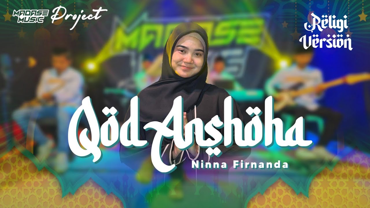 Qod Anshoha - Ninna Firnanda _ MADASE MUSIC Religi Version
