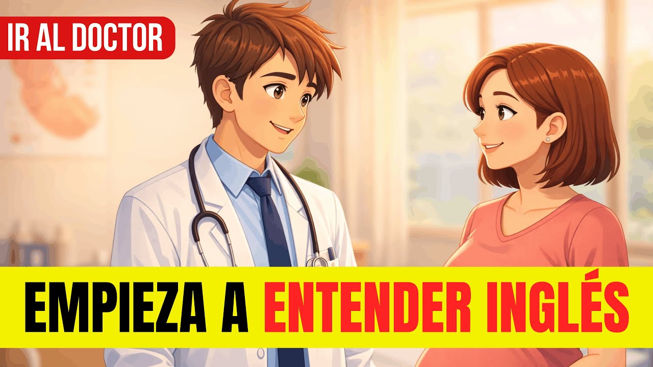 🔥Empieza a Entender Inglés con este Diálogo Fácil y Rápido | Inglés Para El Doctor