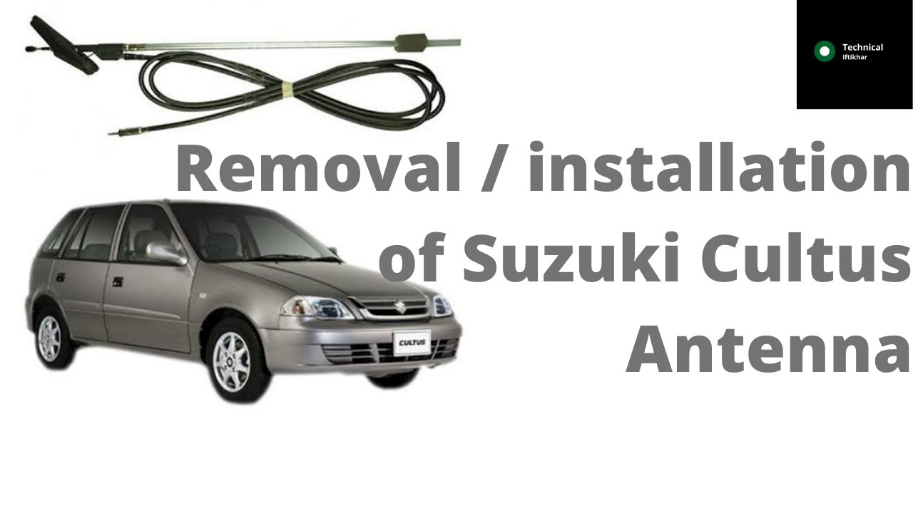 How to remove / install Suzuki Cultus Fm Antenna ? Cultus Antenna removal /installation. Urdu/Hindi