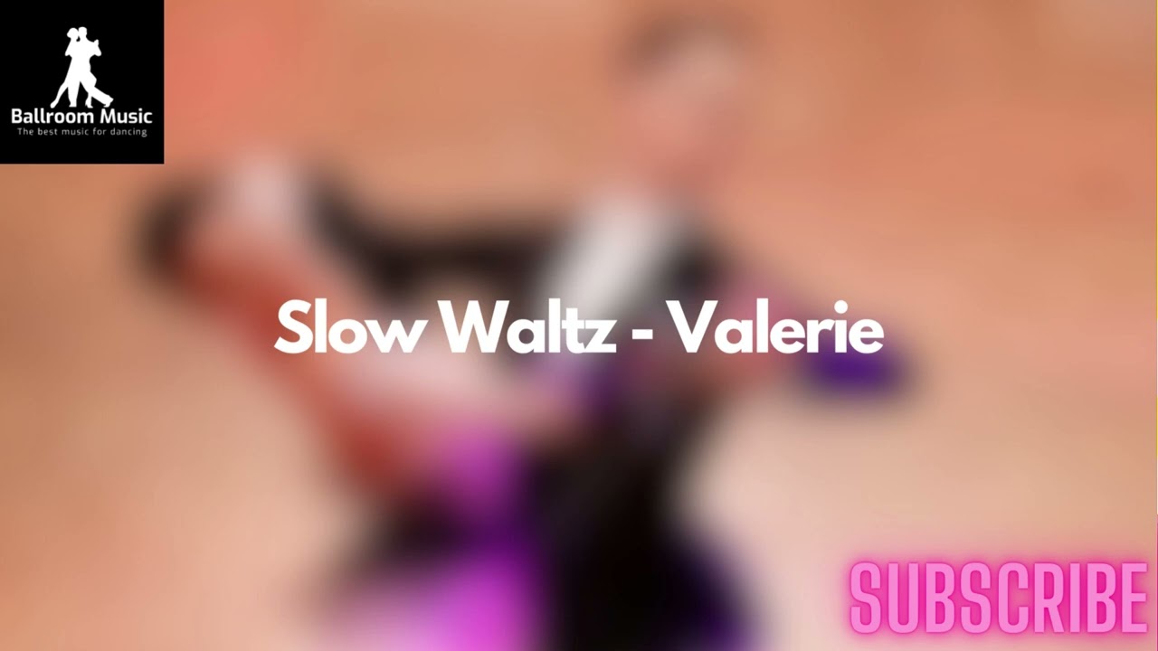 SLOW WALTZ Music - Valerie