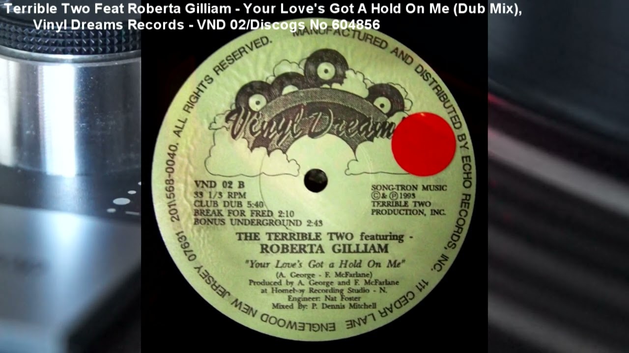 Terrible Two Feat Roberta Gilliam - Your Love's Got A Hold On Me (Dub Mix) (1993)