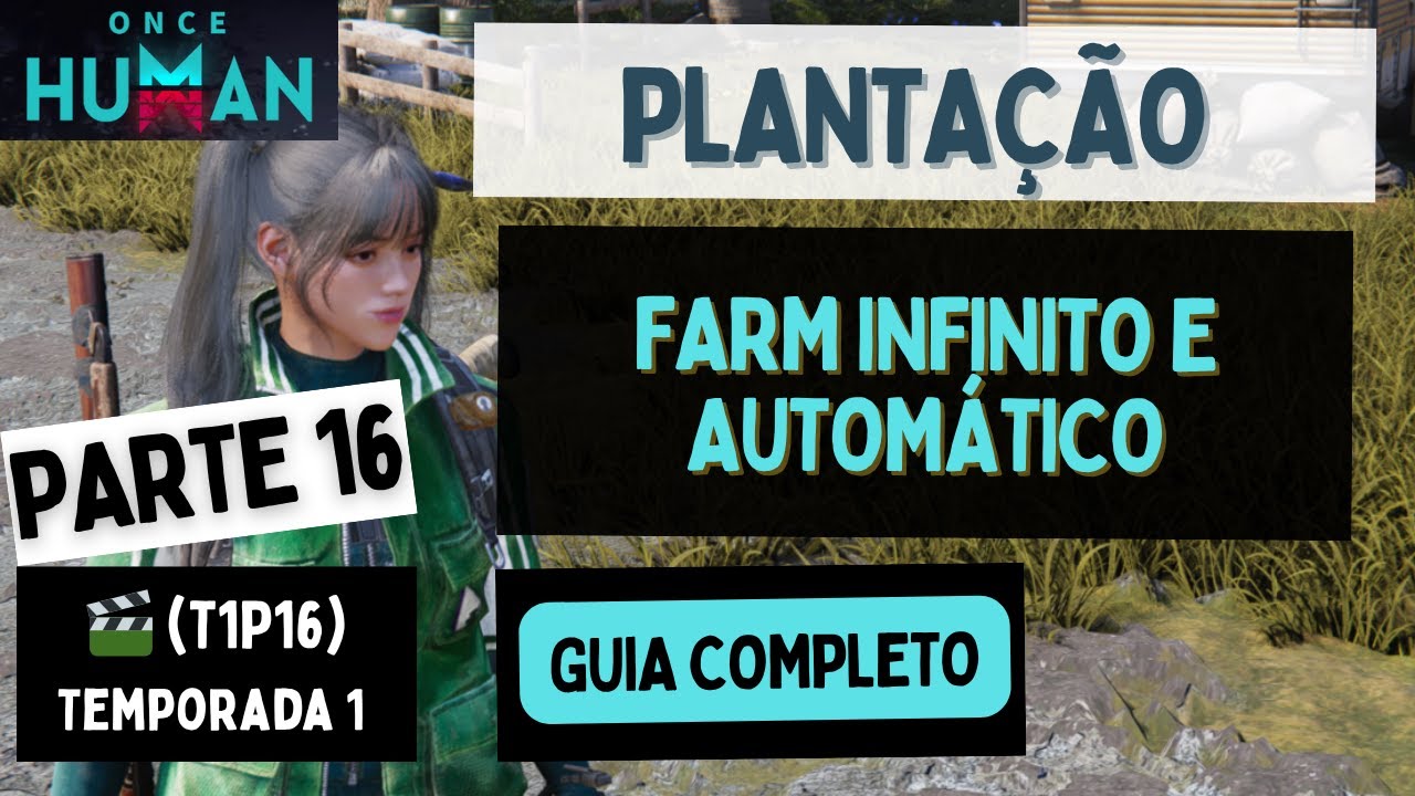 Tudo sobre PLANTA&Ccedil;&Atilde;O 🌾 AUTOM&Aacute;TICA de Cultivo e Farm: Once Human - (T1P16)
