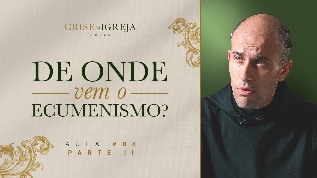 Os Documentos do Concílio Vaticano II - Parte 2 | Curso sobre a Crise na Igreja - Aula 4