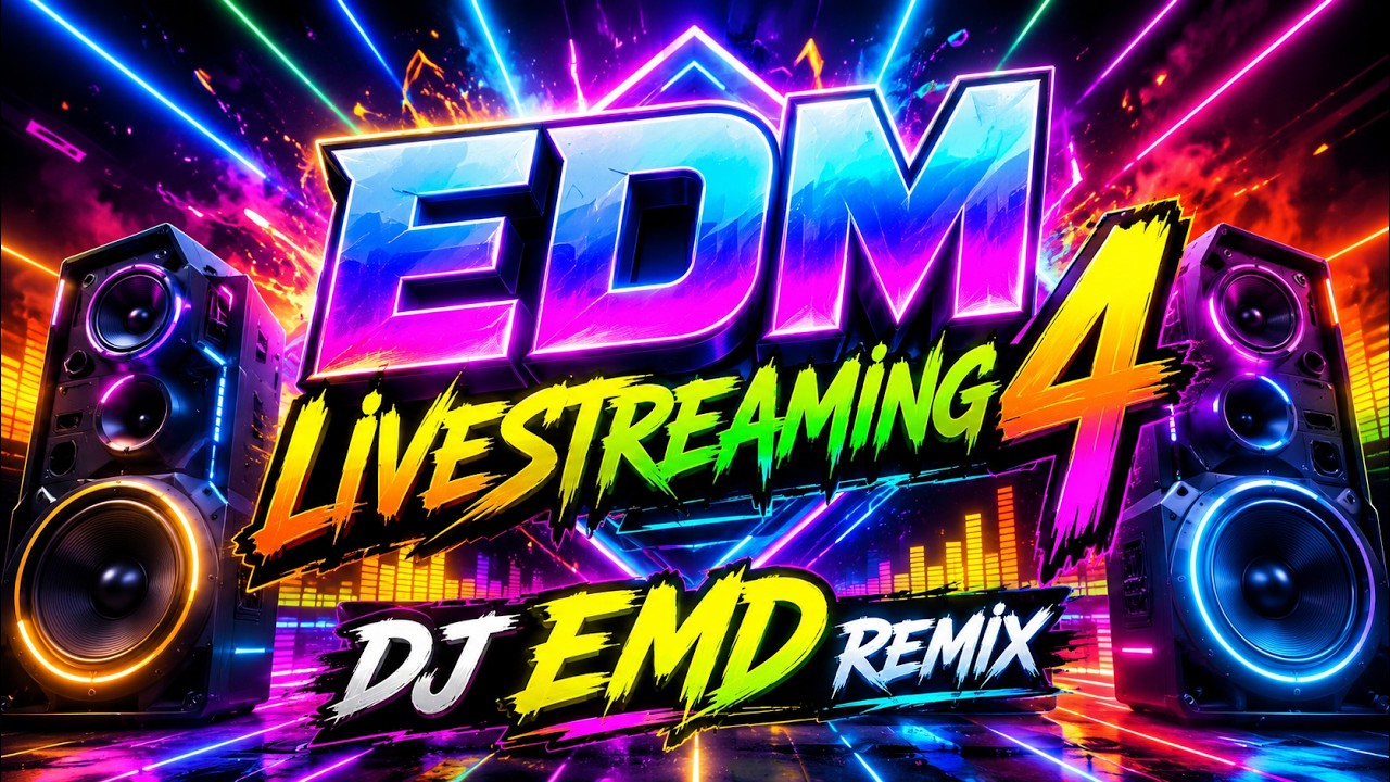 EDM NONSTOP PARTY PARTY LIVESTREAMING 4 2026