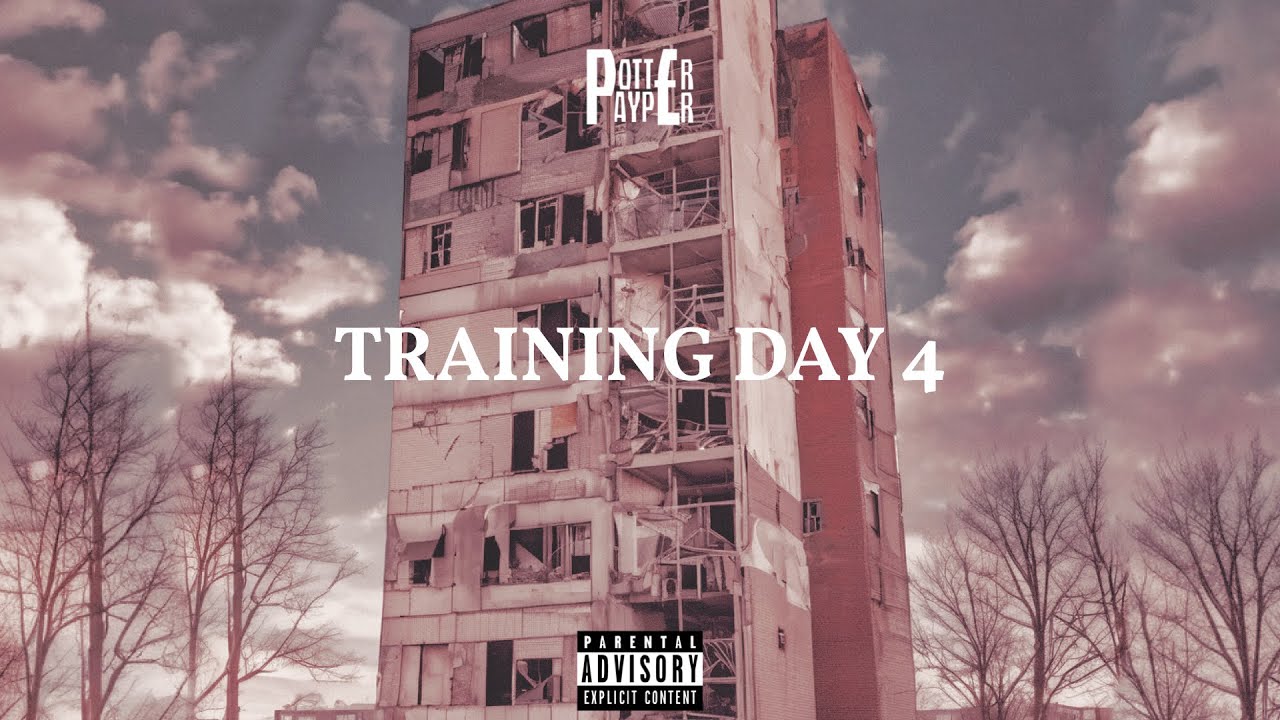 POTTER PAYPER - TRAINING DAY 4 (MIXTAPE)