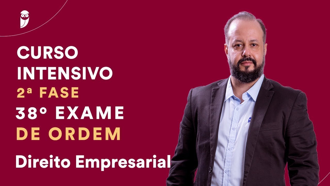 Curso Intensivo para a 2ª Fase do 38º do Exame da OAB - Direito Empresarial