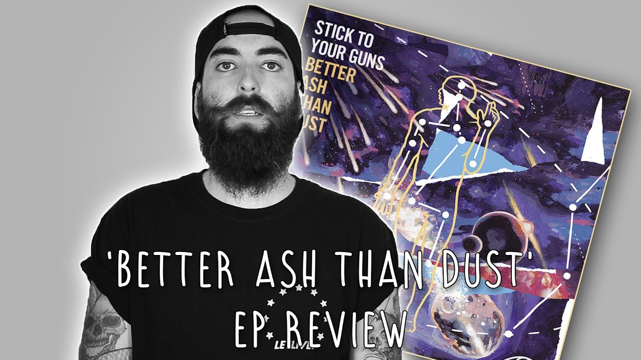 Stick To Your Guns - Better Ash Than Dust: EP review