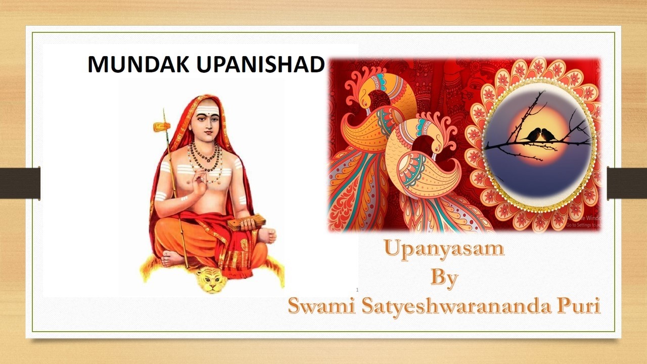 26 #Mundaka #upanishads 3.1.1 to 3.1.4 by#swamisatyeshwarananda #upanyasam #vedanta