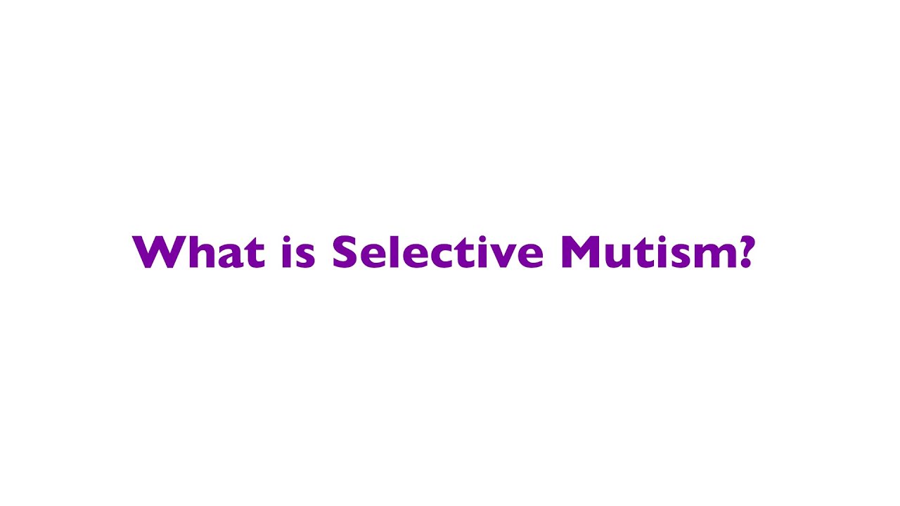 Selective Mutism