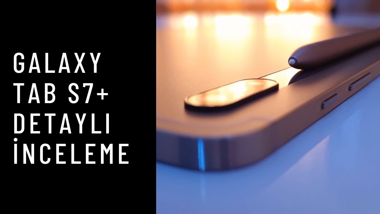 Samsung Galaxy Tab S7+ Detaylı İnceleme. Türkiye'de yine ilk ( Yani sanırım ilk :D)