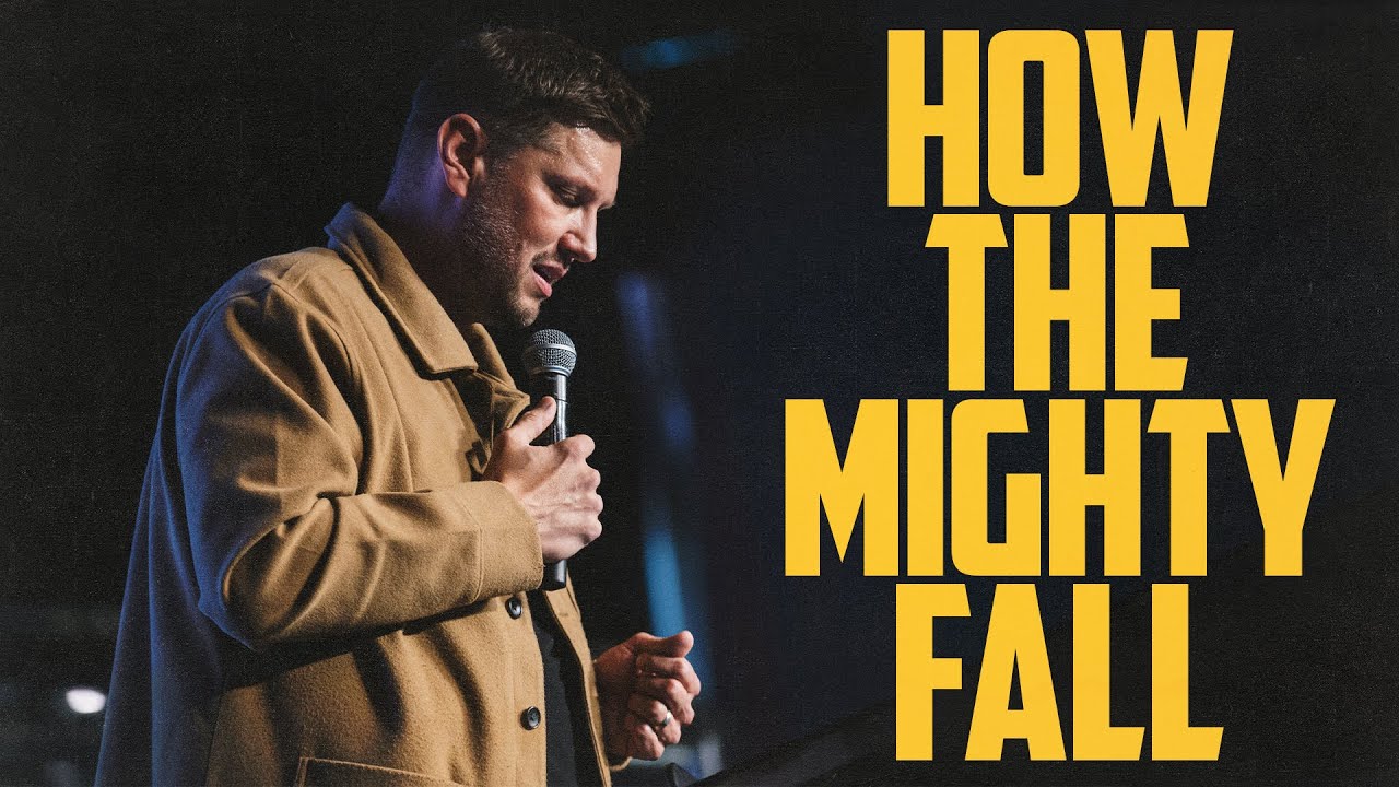 How The Mighty Fall | Pastor Sam Hamstra | Anthem Church
