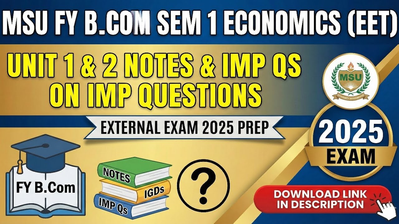 MSU FY B.Com Sem 1 Economics (EET) Unit 1 & 2 Notes | Most IMP Questions External Exam 2025
