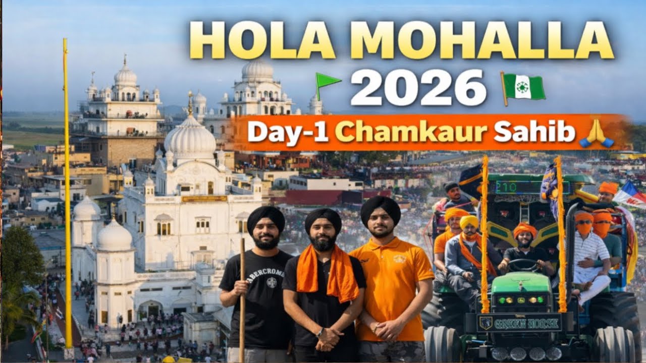 Yatra Shri Anandpur Sahib HOLA MOHALLA 2026⛳️//Chamkaur Sahib🙏