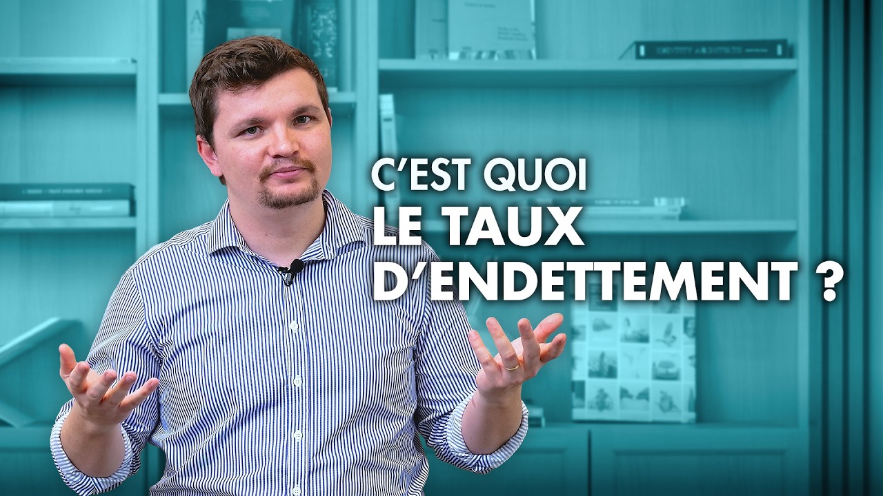 C’est quoi le Taux d’endettement ?
