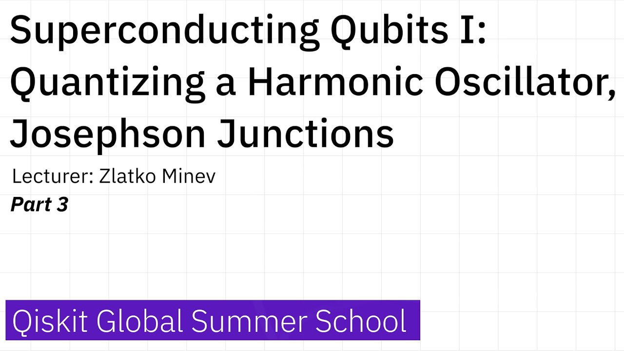 18. Superconducting Qubits I: Quantizing a Harmonic Oscillator, Josephson Junctions - Part 3