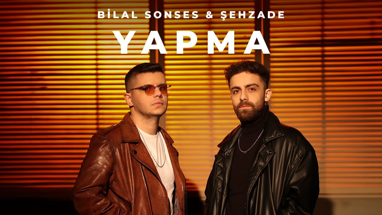 Bilal Sonses & Şehzade - Yapma (Official Video) #PapatyalarGibiNarin