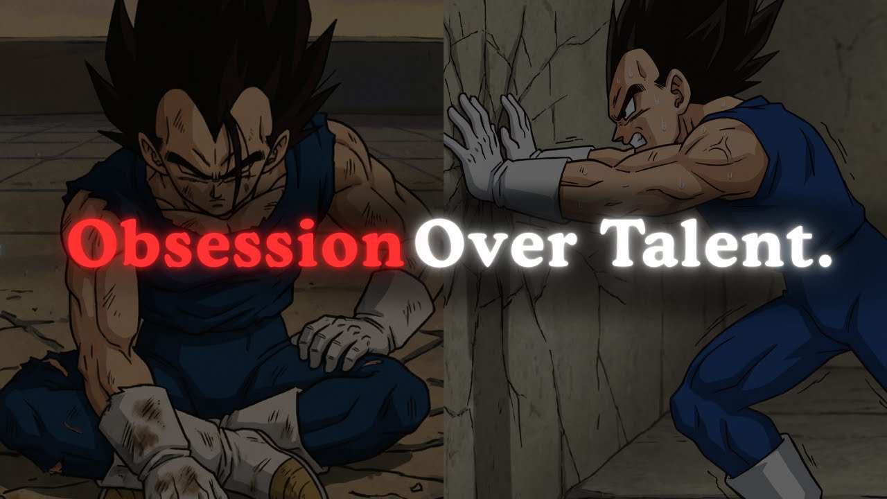 OBSESSION OVER TALENT - Vegeta Motivational Speech | Anime Motivation (Powerful)