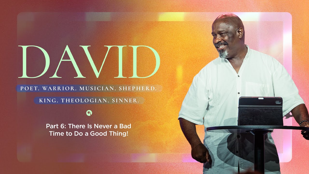 Full Service | DAVID Part 6: There Is Never a Bad Time to Do a Good Thing!