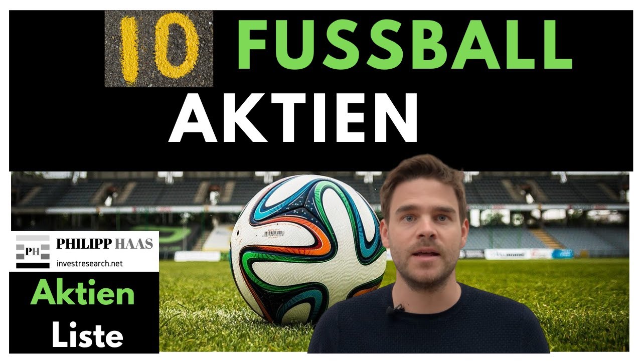 Vom Fussball profitieren und mit Aktien mitfiebern - Meine 10 Aktienideen Fussballvereine!