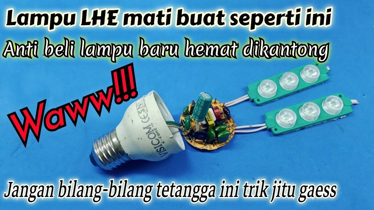 Lampu LHE mati jangan di buang dulu‼️ Gunakan cara ini di jamin click dan awet