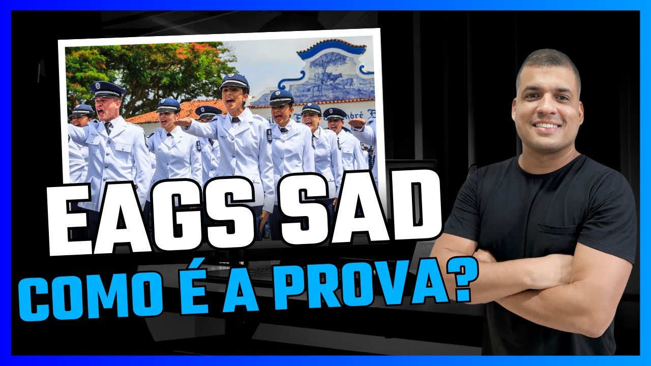 Como é a prova para o concurso do EAGS SAD?